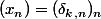 (x_n) = (\delta_{k,n})_n